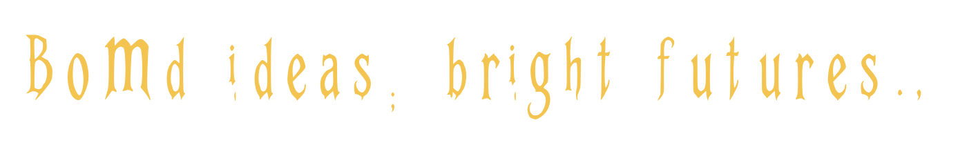 Bold ideas, bright futures.